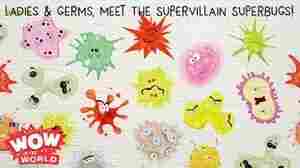 Ladies & Germs, Meet The Supervillain Superbugs!