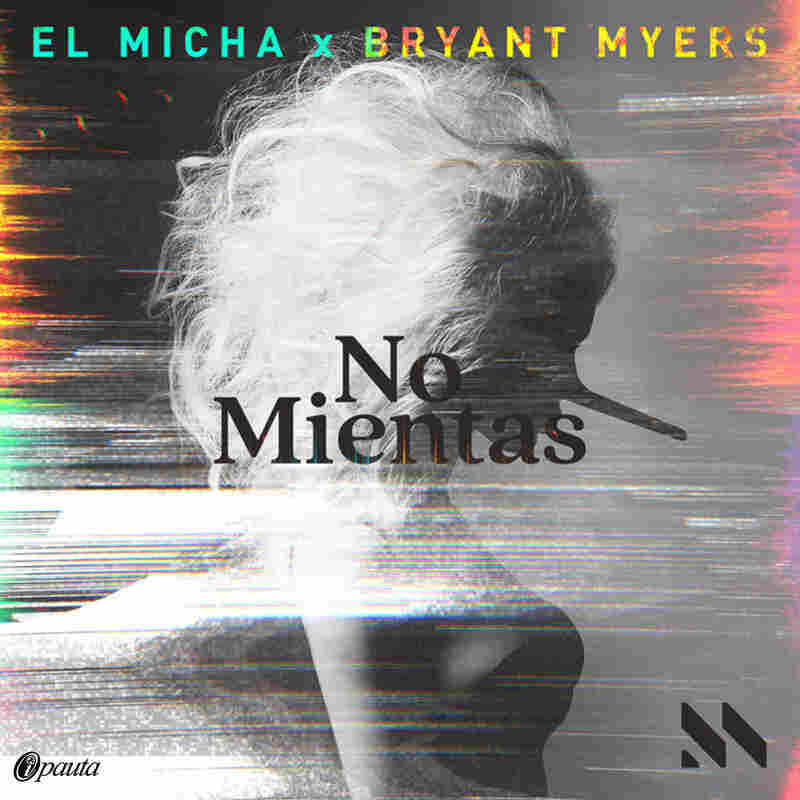 El Micha feat. Bryant Myers, "No Mientas"