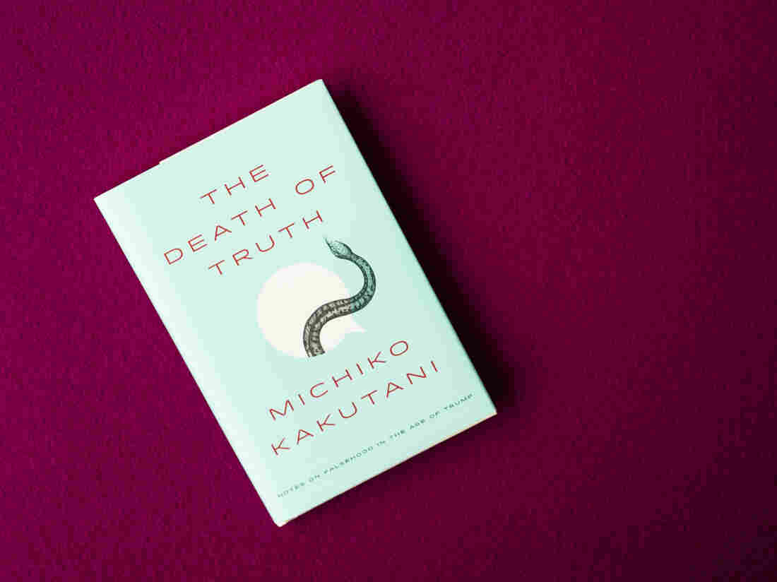 The Death of Truth by Michko Kakutani