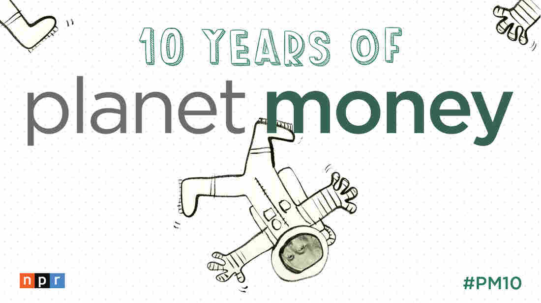 Planet Money Celebrates 10 Years