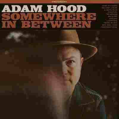 Adam Hood, Somewhere In Between