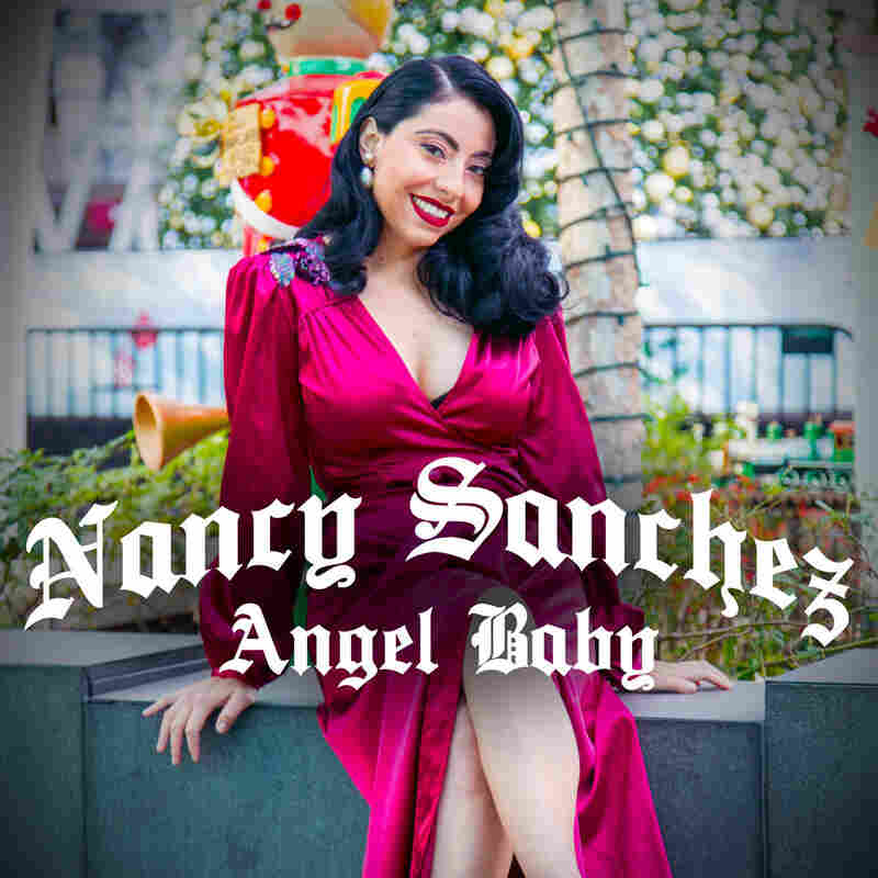 Nancy Sanchez, "Angel Baby"