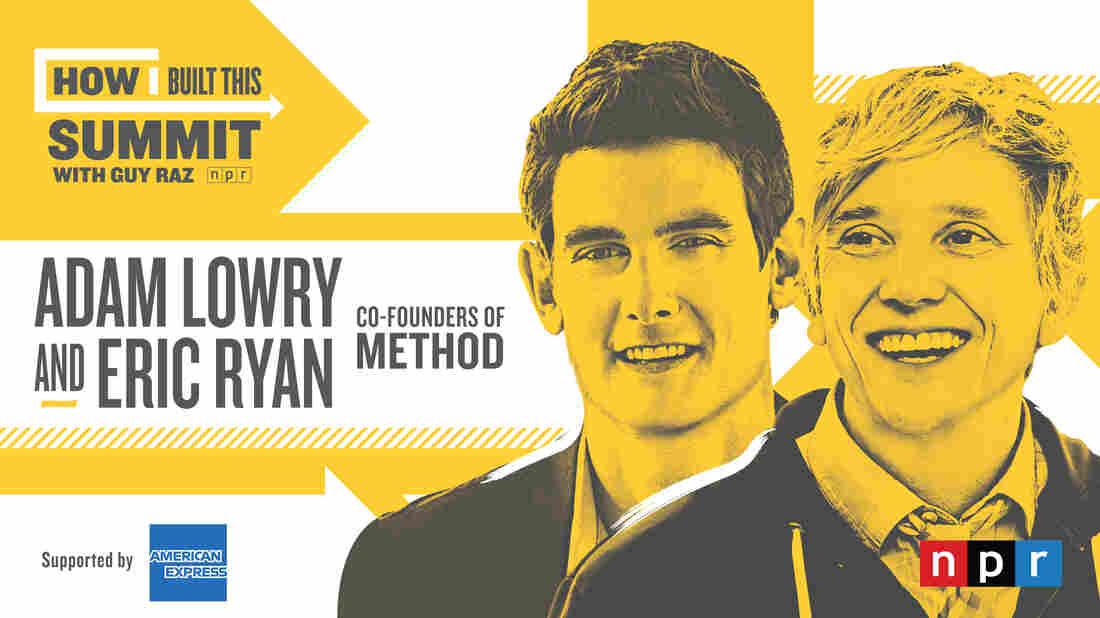 Method co-founders Adam Lowry and Eric Ryan sat down with Guy Raz for a live conversation at the How I Built This Summit in San Francisco