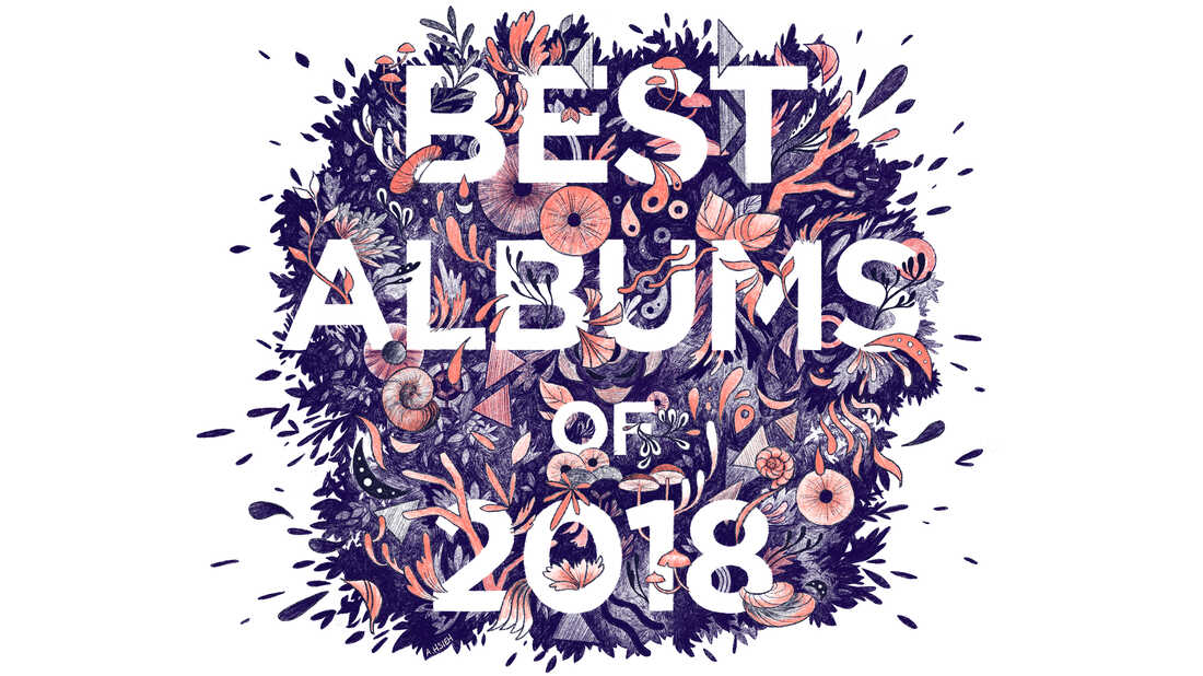 The 50 Best Albums Of 2018 (10-1) : NPR