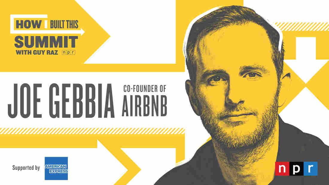 Airbnb co-founder Joe Gebbia spoke to Guy Raz at the HIBT Summit.