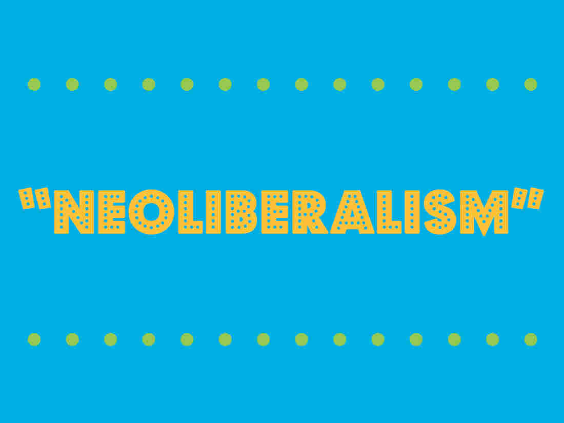 "Neoliberalism"