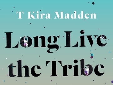 <em>Long Live The Tribe Of Fatherless Girls</em>, by T Kira Madden (Bloomsbury Publishing)