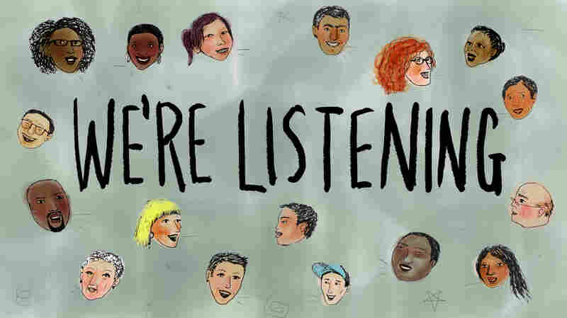 We're listening.