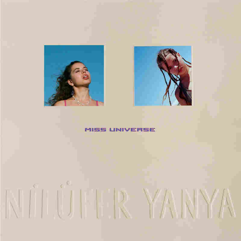 Nilufer Yanya, Miss Universe