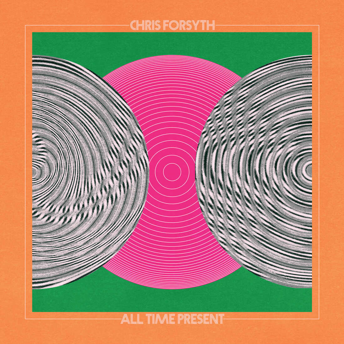 Chris Forsyth, All Time Present