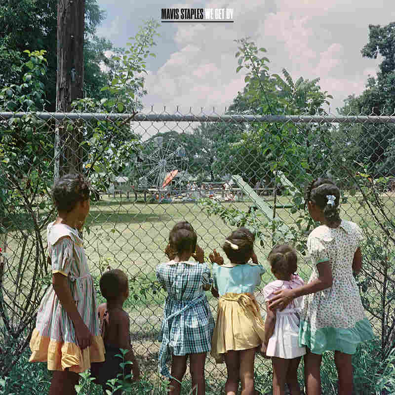 Mavis Staples, We Get By