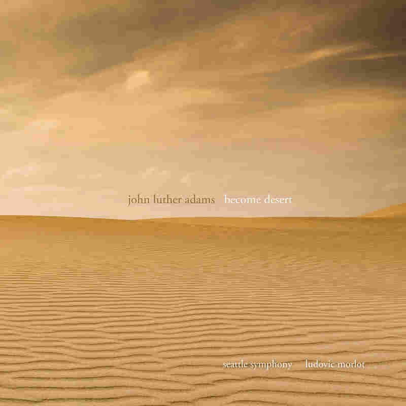 John Luther Adams, Become Desert