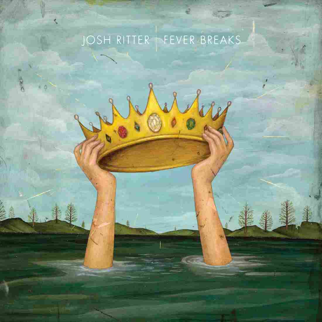 Josh Ritter, Fever Breaks