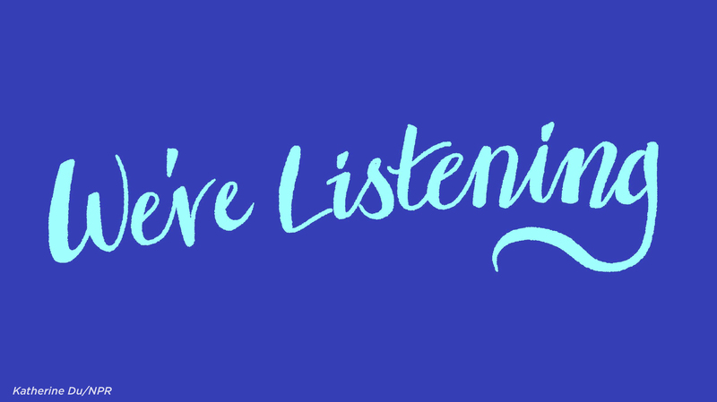 We're listening