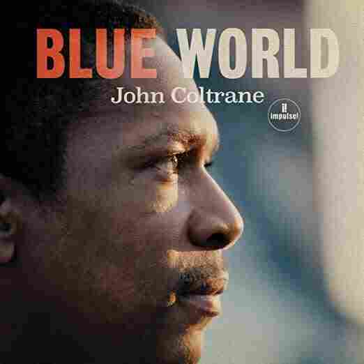 John Coltrane, Blue World