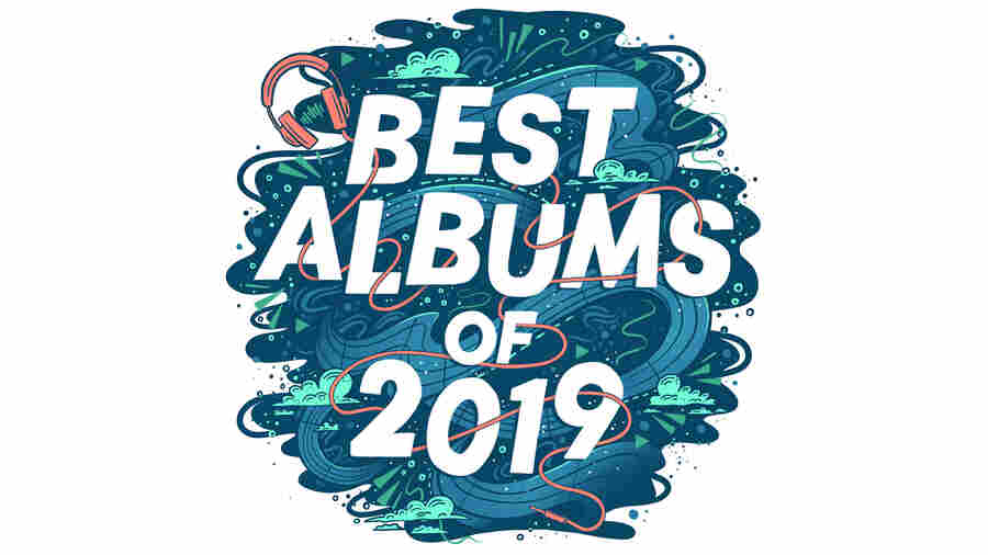 NPR Music's 25 Best Albums Of 2019