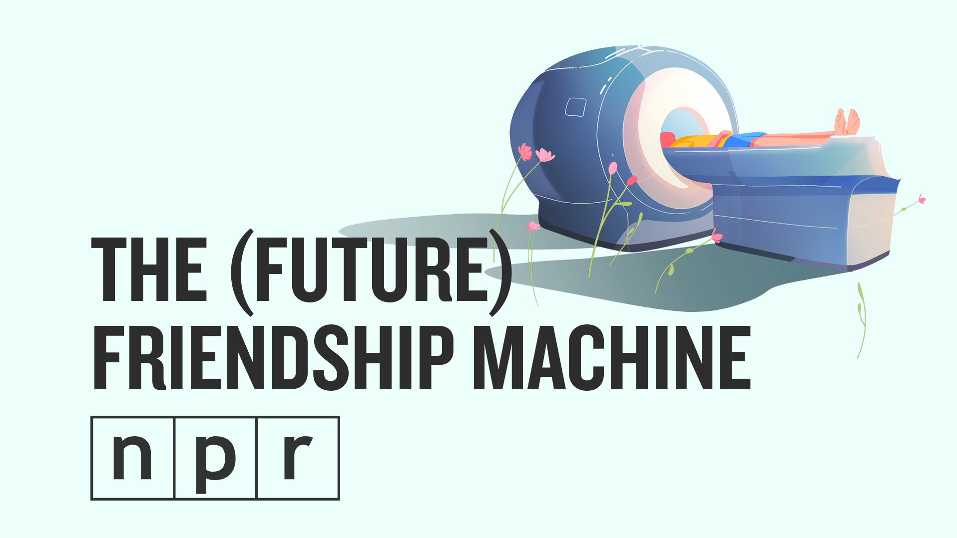VIDEO: The (Future) Friendship Machine