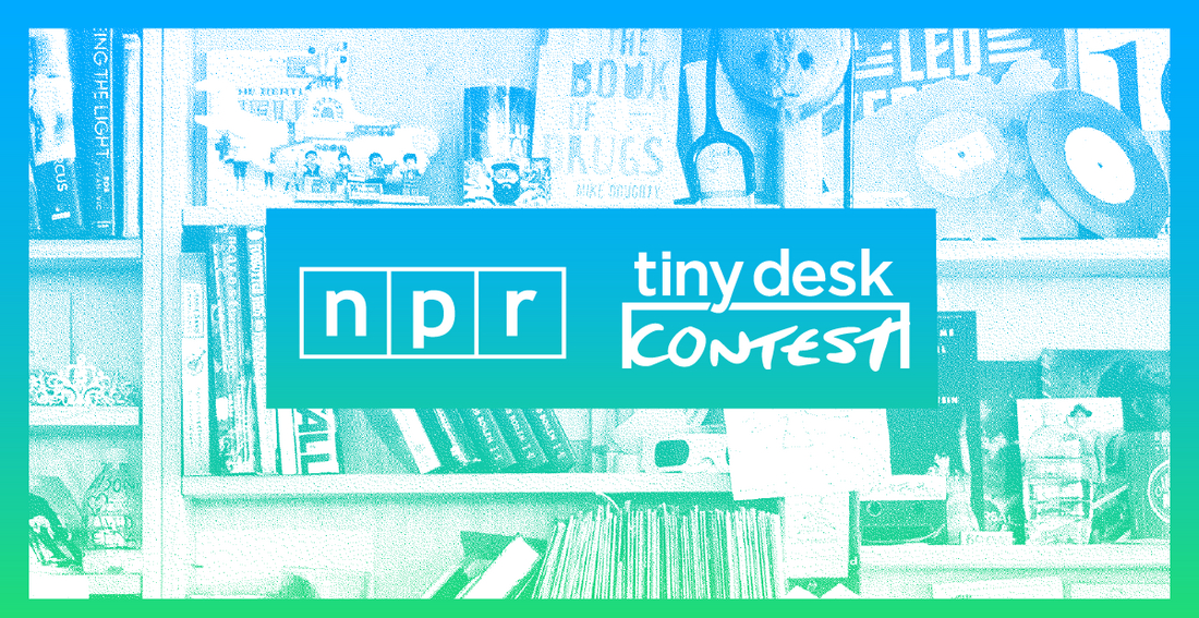 NPR Music's Sixth Annual Tiny Desk Contest Announced Today NPR