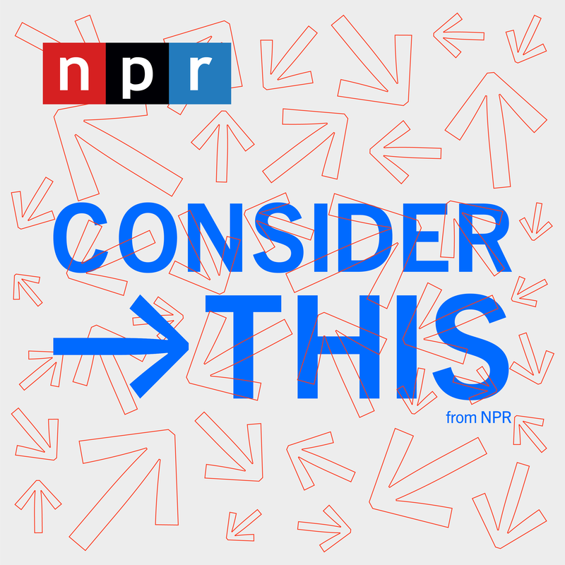 Consider This from NPR