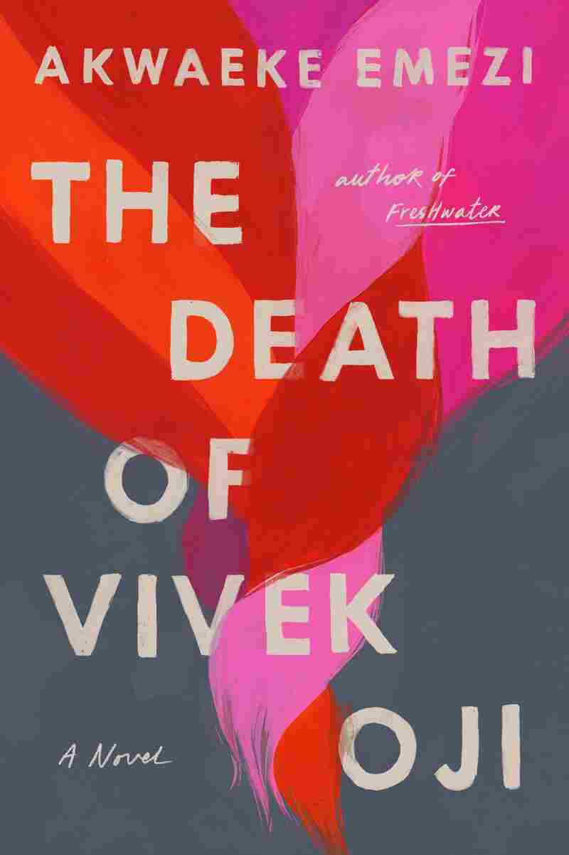 The Death of Vivek Oji, by Akwaeke Emezi