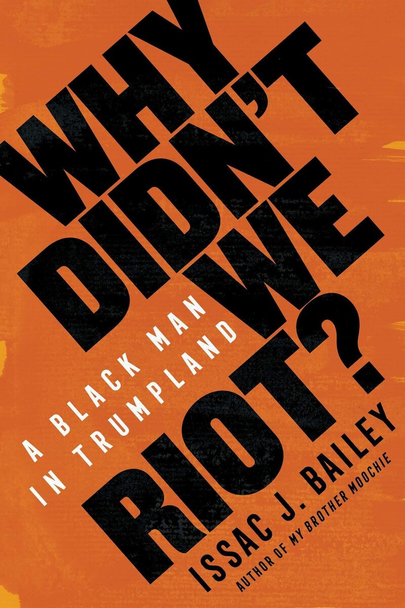 Interview Isaac J Bailey Author Of Why Didn T We Riot Npr