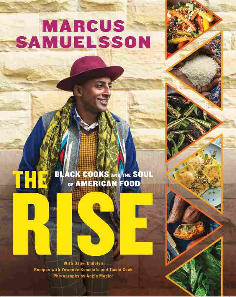 Marcus Samuelsson: Erasing Black Culinary History Ignores 'The Soul Of American Food'