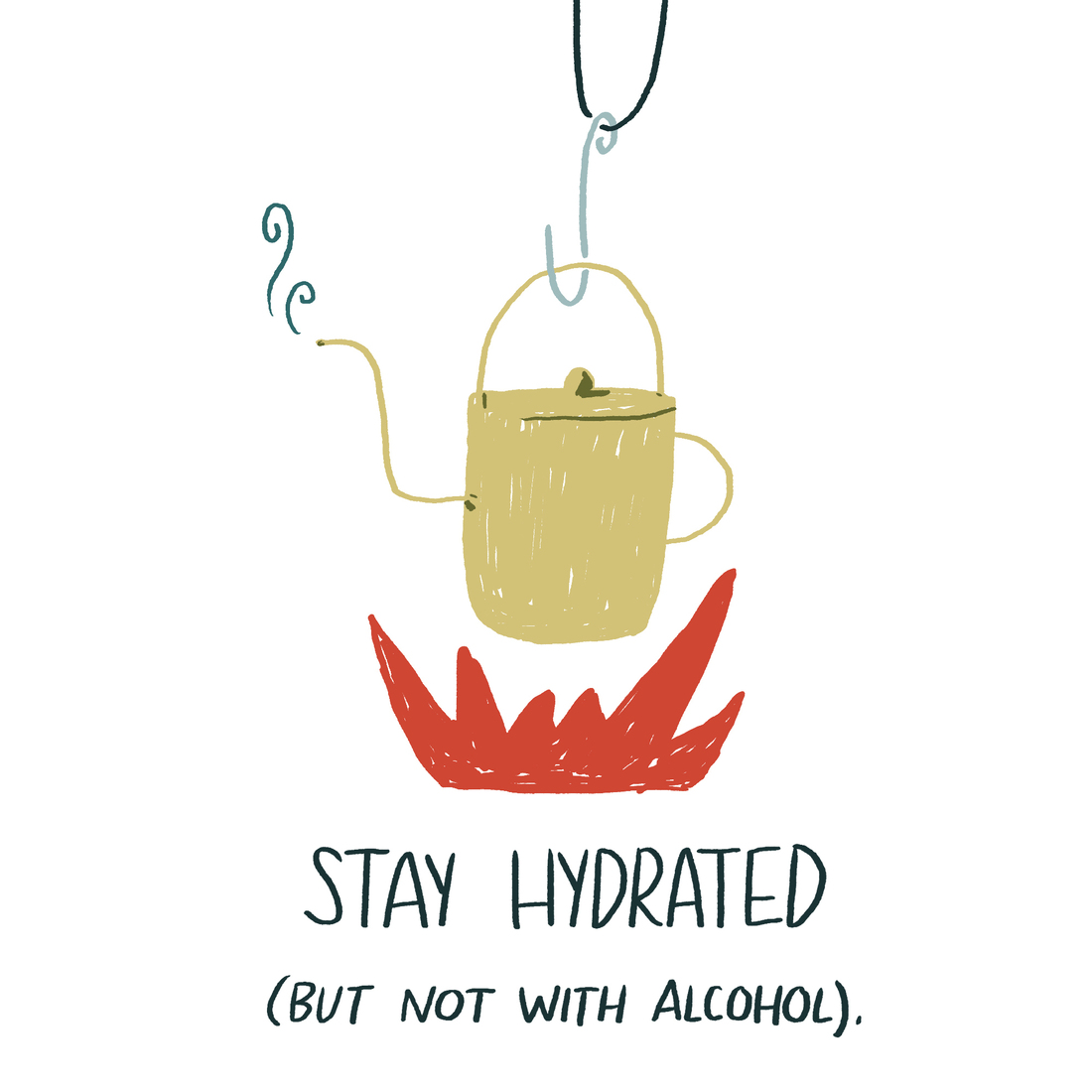 Stay Hhydrated.
