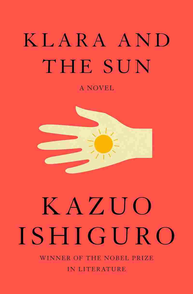 Klara and the Sun, by Kazuo Ishiguro