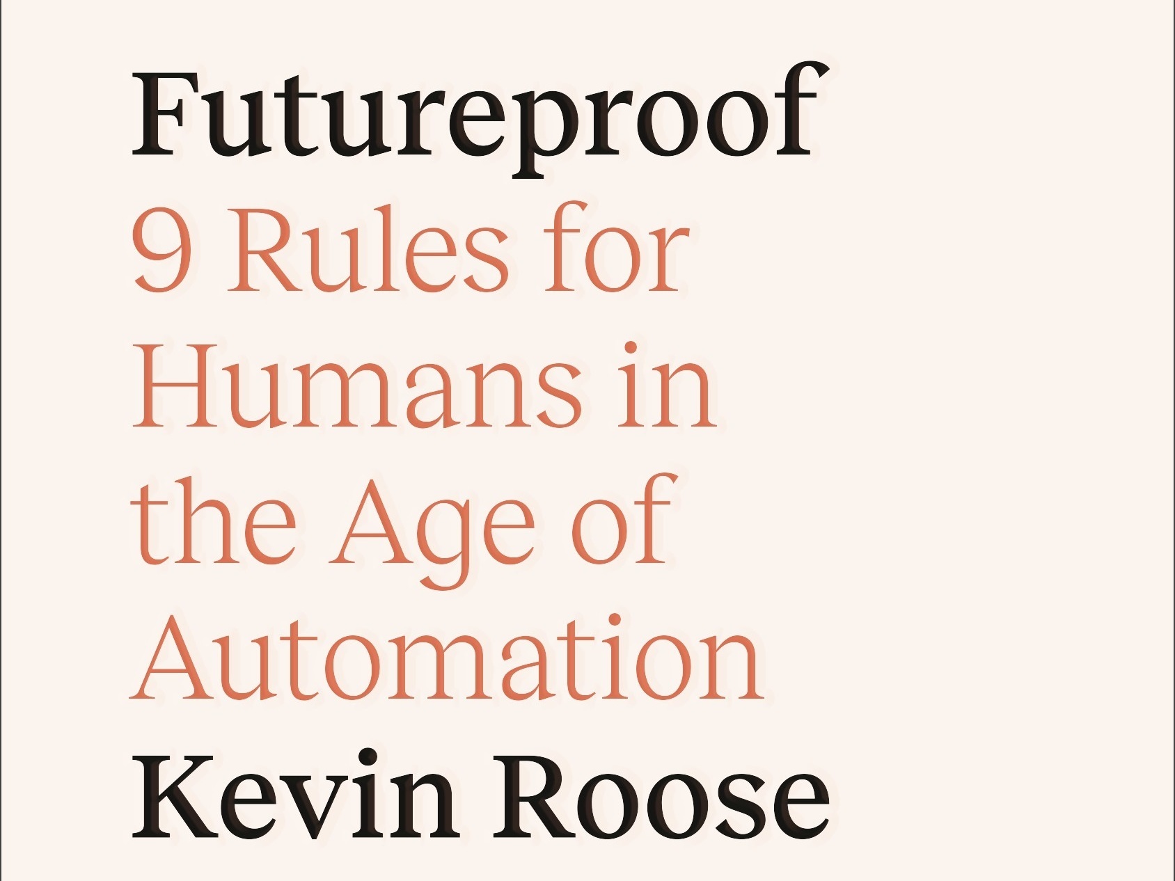 Futureproof, by Kevin Roose