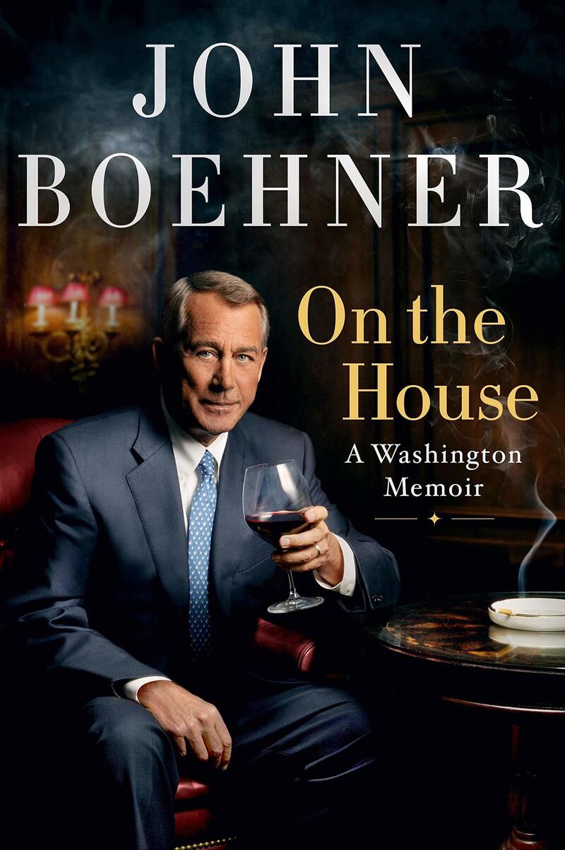 On the House: A Washington Memoir, John Boehner