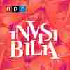 Invisibilia