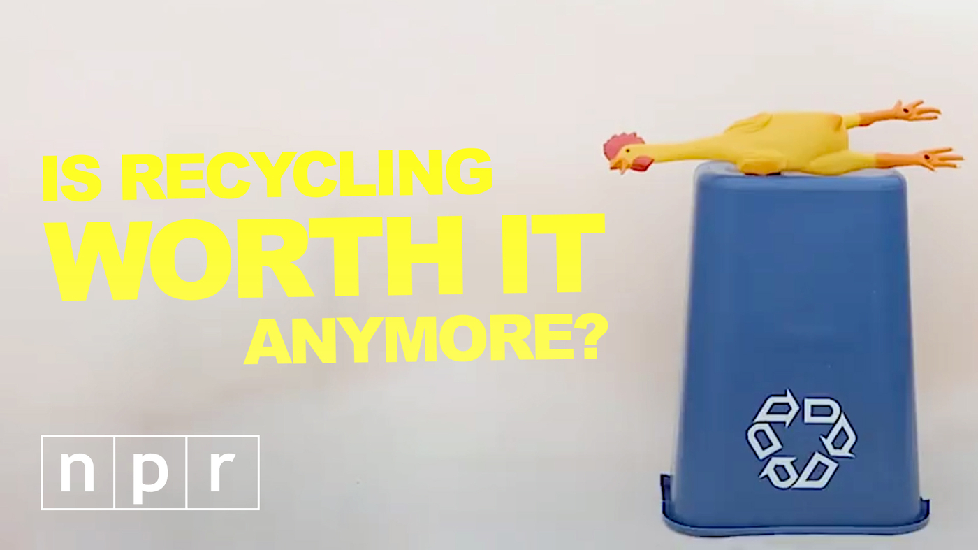 Is Recycling Worth It Anymore? People On The Front Lines Say Maybe Not