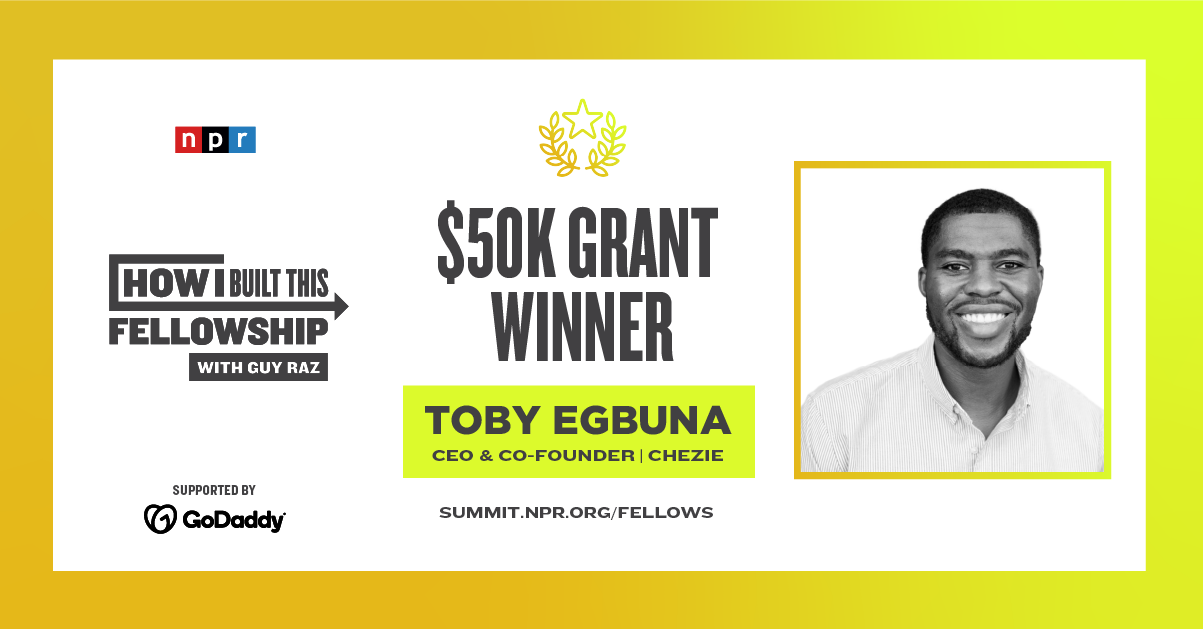 Toby Egbuna Wins the $50K NPR How I Built This Fellows Grant : NPR