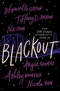 Blackout, by Dhonielle Clayton et. al.