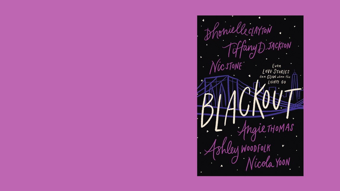 Blackout, by Dhonielle Clayton, Tiffany D. Jackson, Nic Stone, Angie Thomas, Ashley Woodfolk, and Nicola Yoon