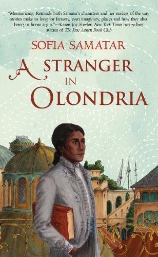 A Stranger in Olondria, by Sofia
Samatar