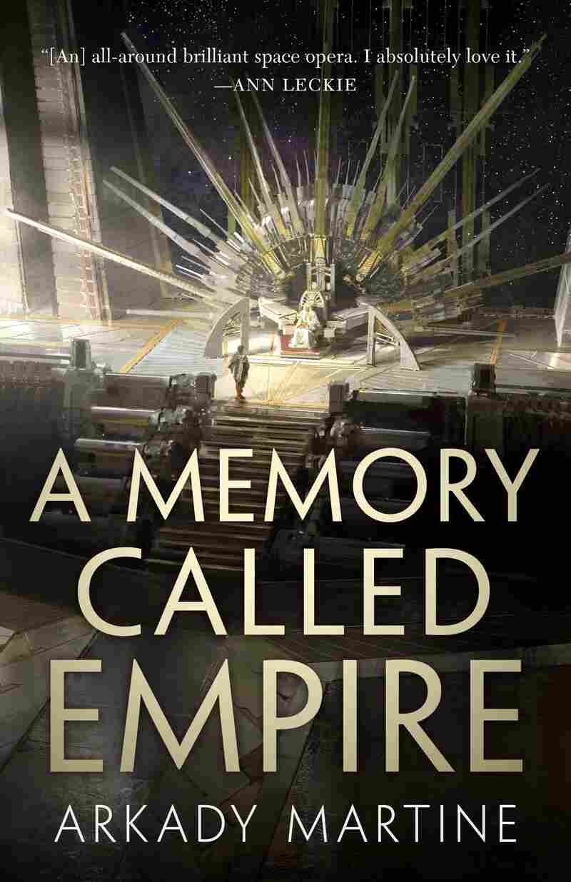 A Memory Called Empire, by Arkady Martine