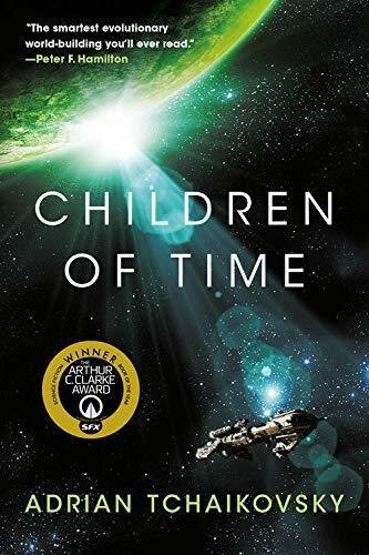 Children of Time (duology), by Adrian
Tchaikovsky