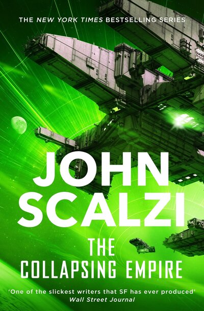 The Collapsing Empire, by John
Scalzi