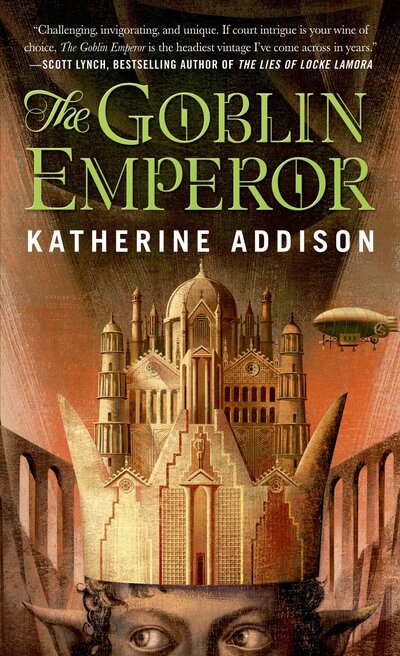 The Goblin Emperor, by Katherine
Addison