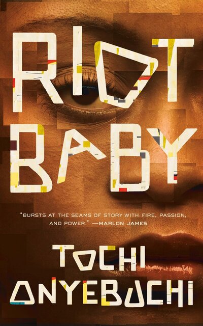 Riot Baby, by Tochi
Onyebuchi