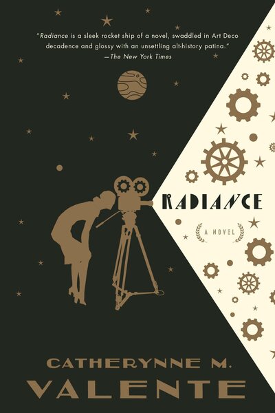 Radiance, by Catherynne
M.Valente