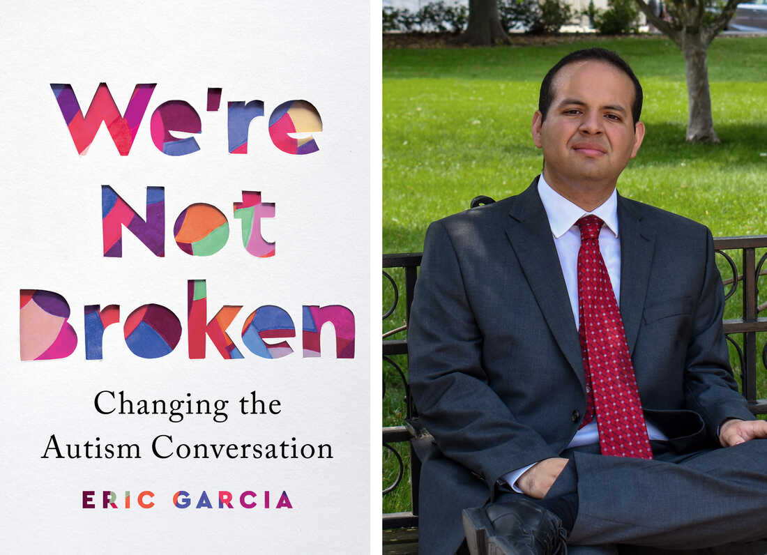 Author Eric Garcia Is Changing The Conversation Around Autism With His New  Book : Life Kit : NPR