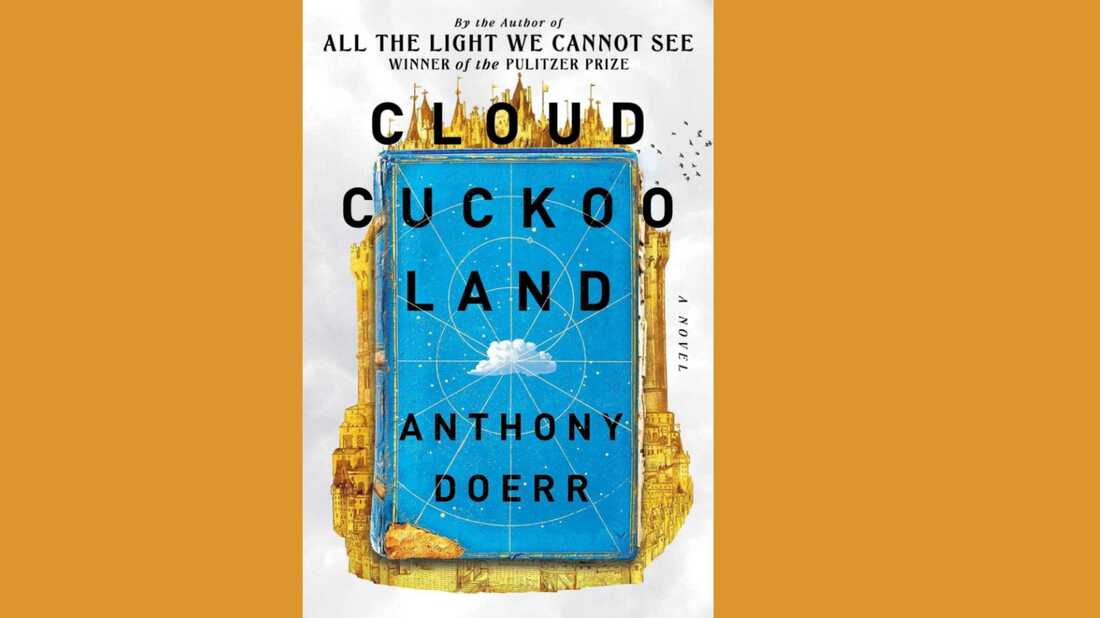 the cover of Cloud Cuckoo Land by Anthony Doerr