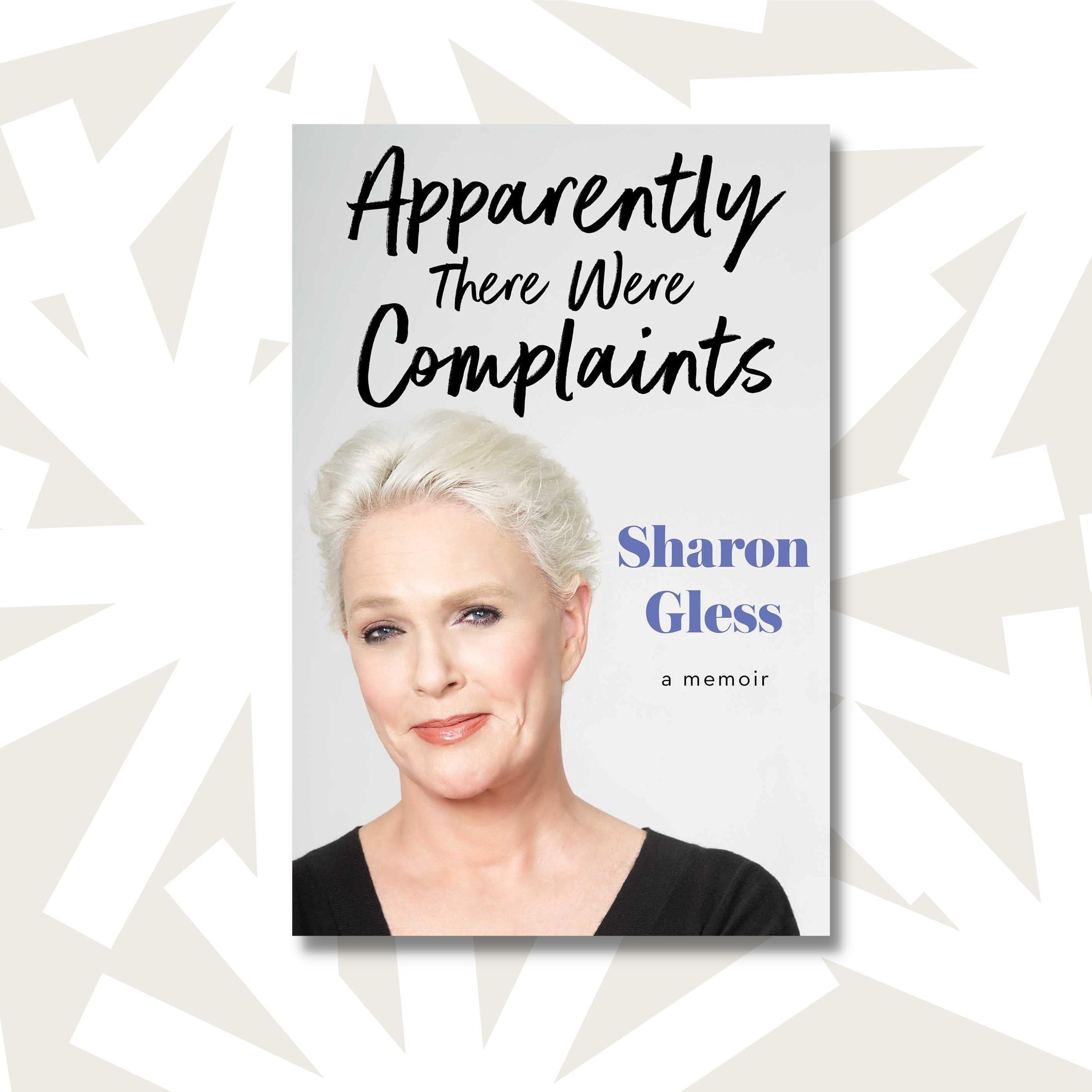 cover of episode Actress Sharon Gless on life's ups and downs in 'Apparently There Were Complaints'