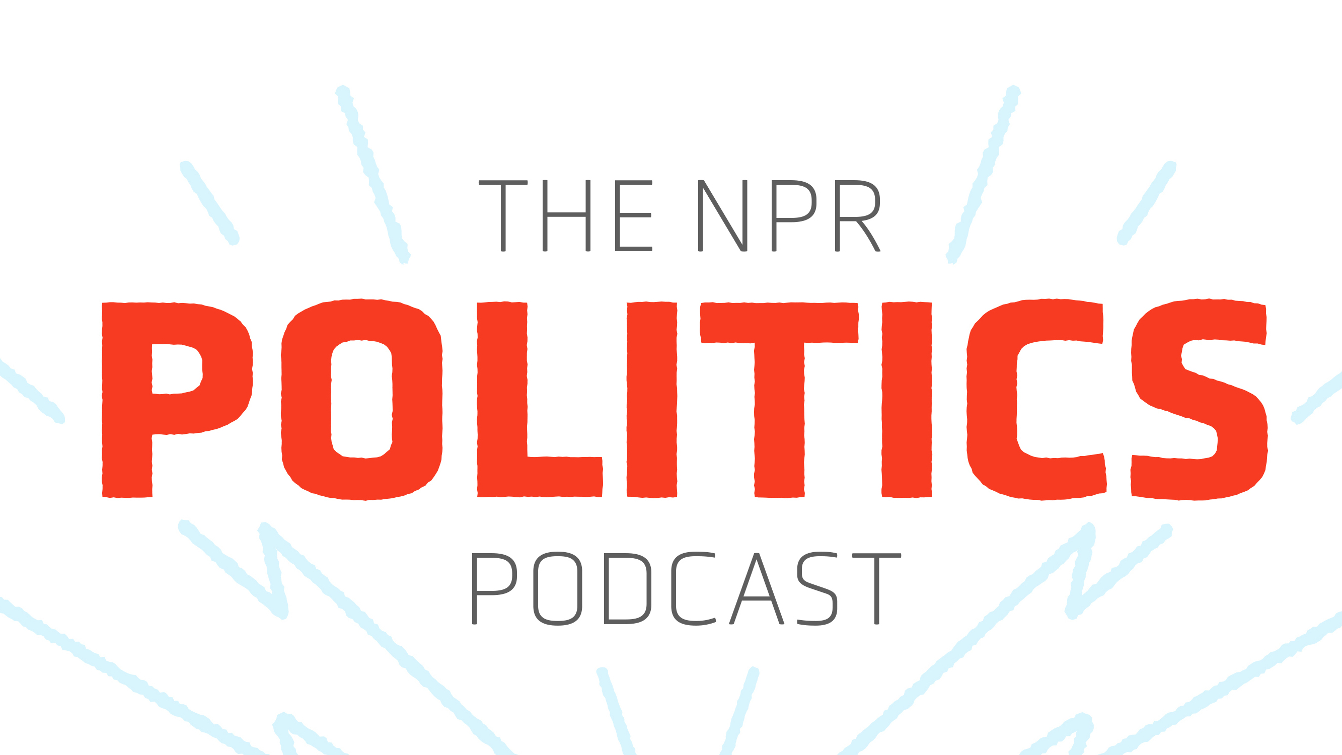 The NPR Politics Podcast