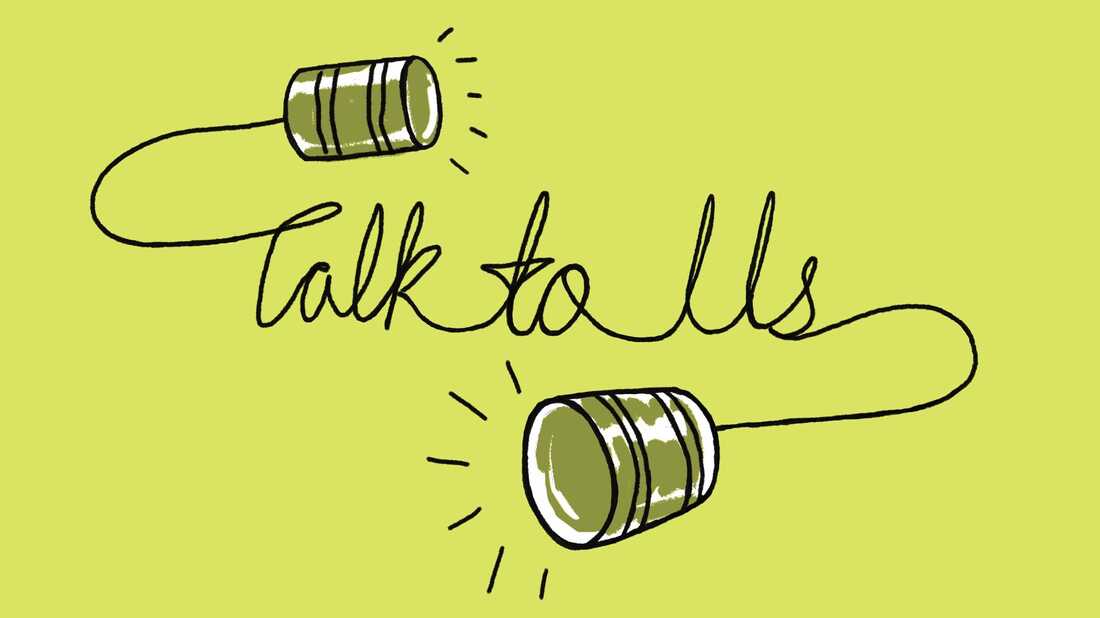 Talk to us.