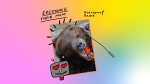 Everyone & Bears