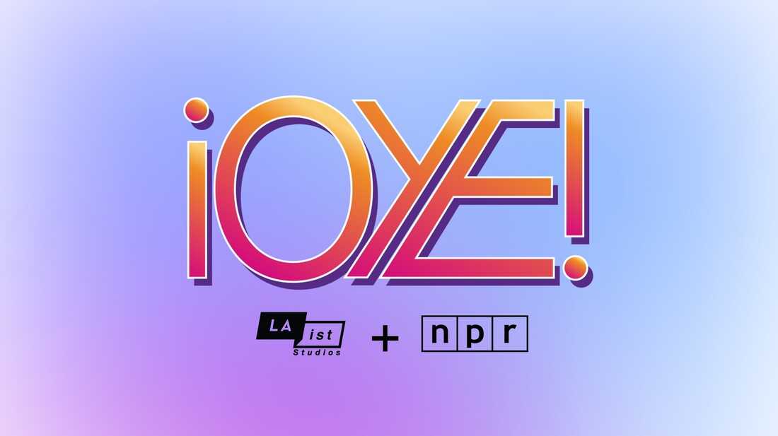 NPR and LAist Studios launch Oye an audio incubator for Latinx