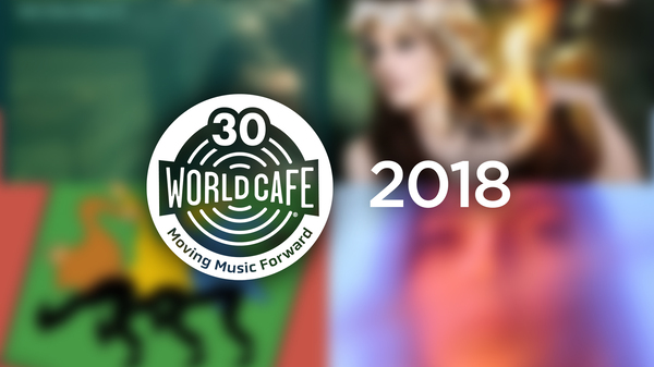 World Cafe celebrates 30 years with a playlist from 2018.